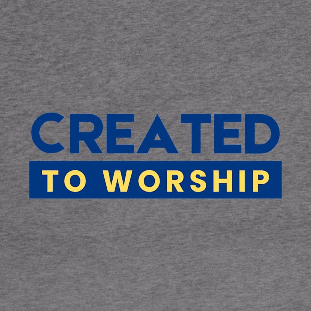 Created To Worship | Christian Typography by All Things Gospel